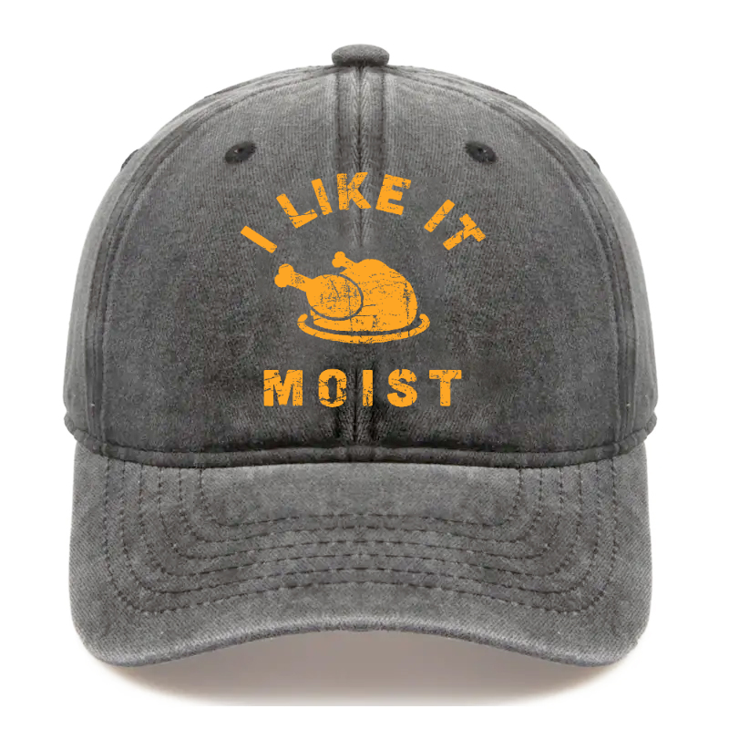 I Like It Moist Thanksgiving Hat