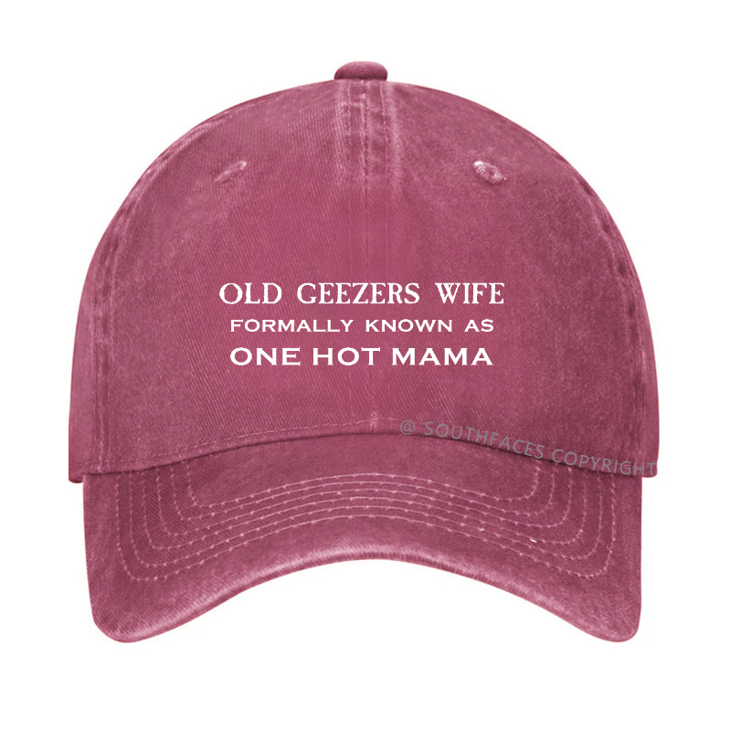 Old Geezers Wife Formally Known As  One Hot Mama Hat