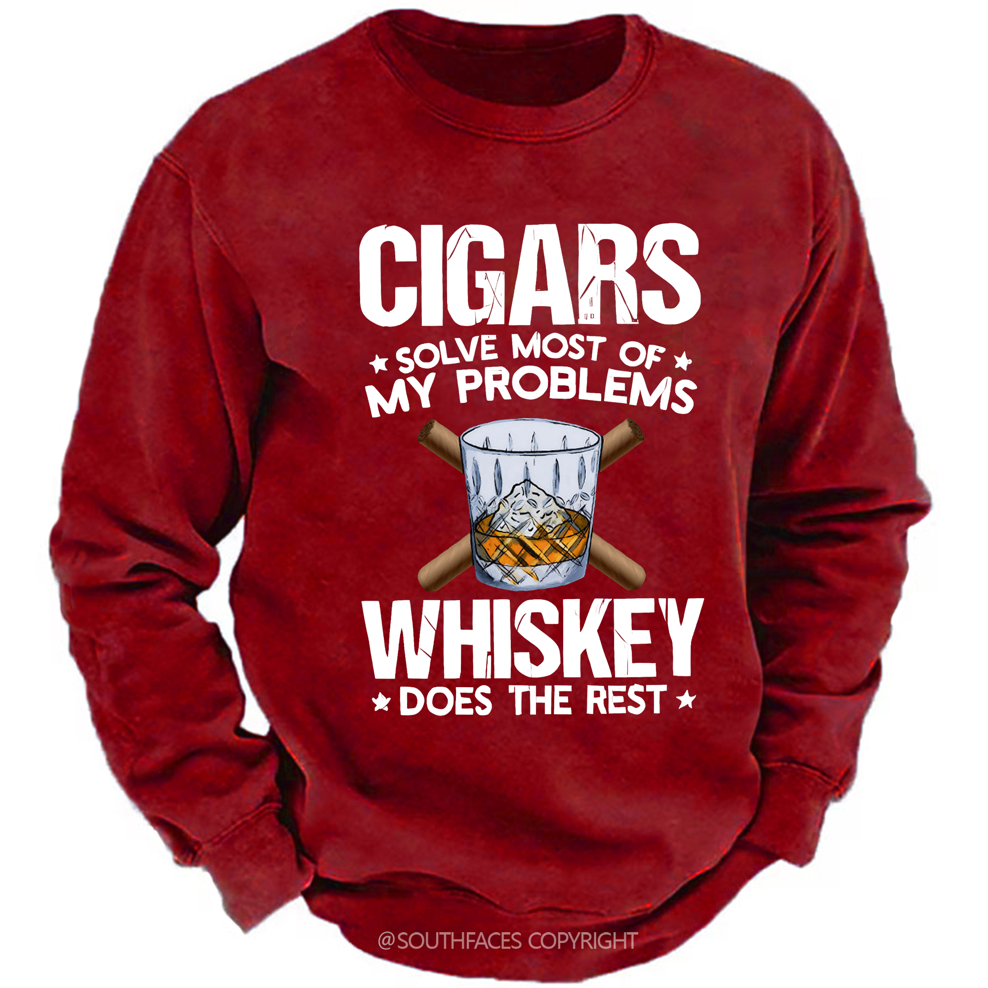 Cigars Solve Most Of My Problems Whiskey Does The Rest Shirt Sweatshirt