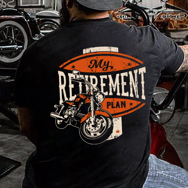 My Retirement Plan Motorcycle Rider T-shirt