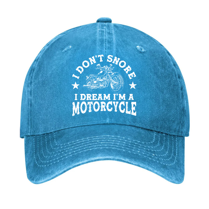 I Don't Snore I Dream I'm A Motorcycle Funny Hat