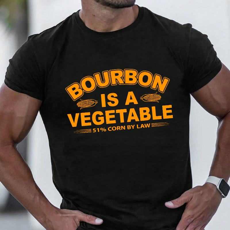 Bourbon Is A Vegetable 51% Corn By Law T-shirt