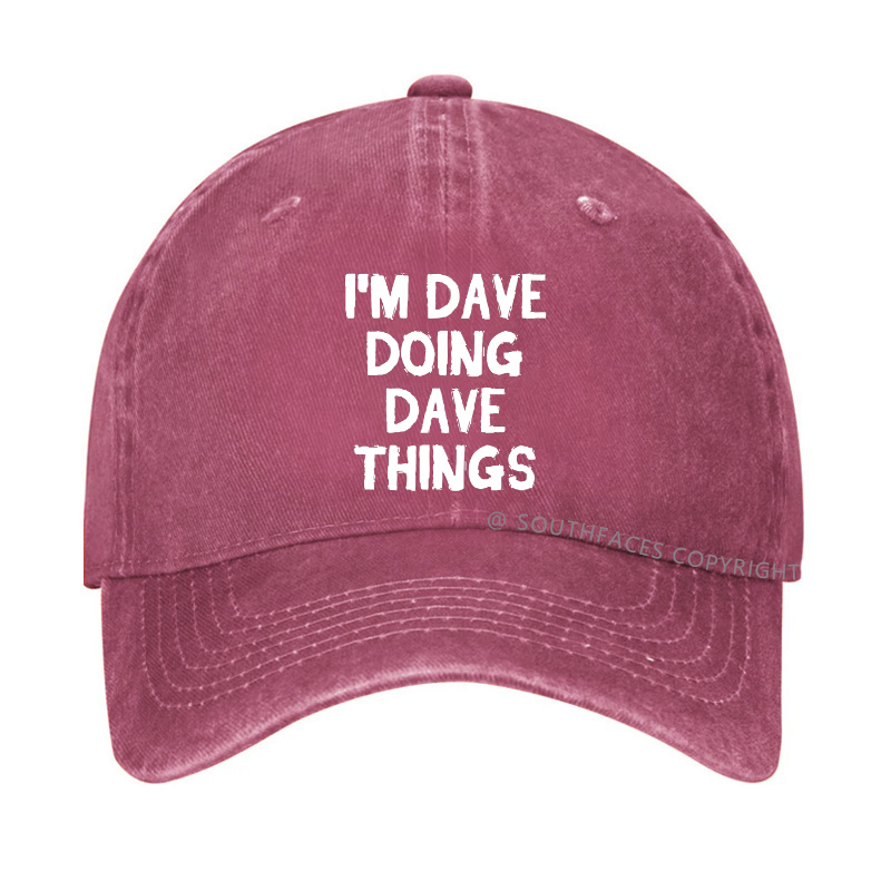 I'm Dave Doing Dave Things Hat