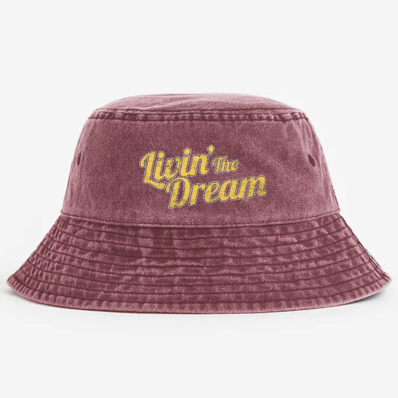 Livin' The Dream  Bucket Hat