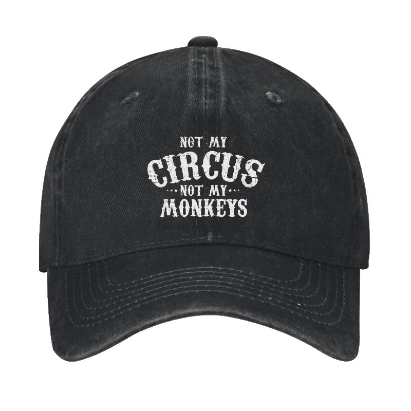 Not My Circus, Not My Monkeys Hat