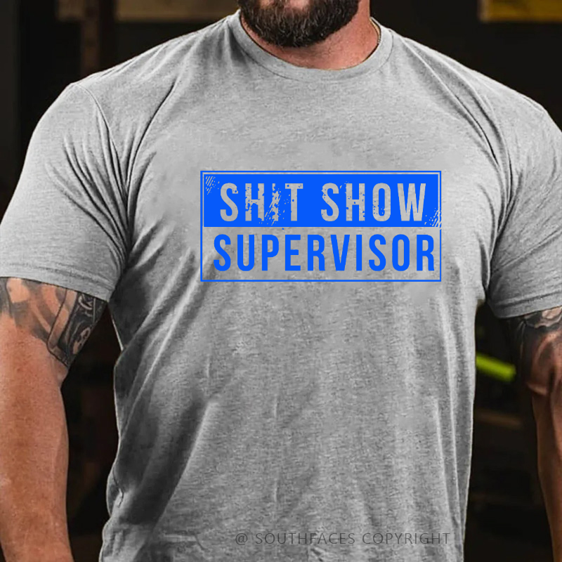 Shit Show Supervisor Funny T-shirt