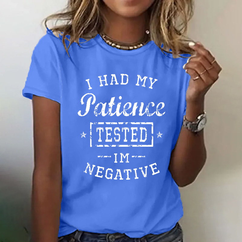 I Had My Patience Tested I'm Negative Sarcastic T-shirt