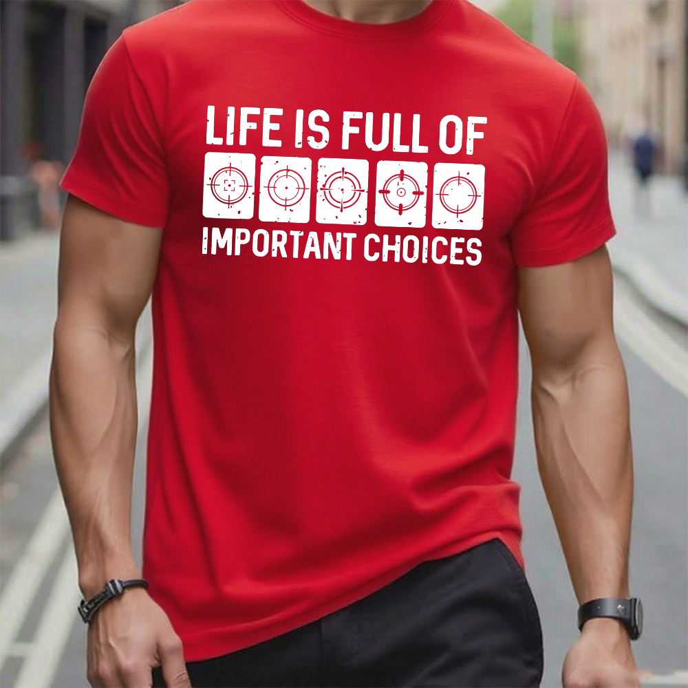 Life Is Full Of Important Choice Target Element T-shirt