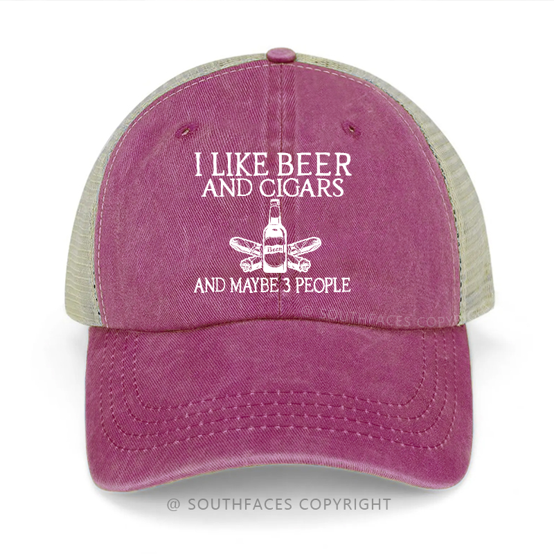 I Like Beer And Cigars And Maybe 3 People Funny Trucker Cap