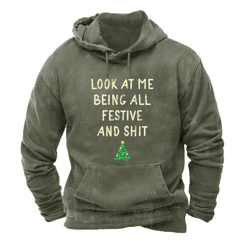 Look At Me Being All Festive And Shit Funny Christmas Hoodie