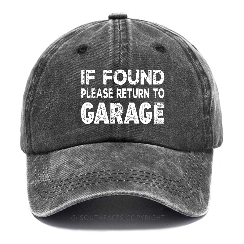 If Found Please Return To Garage Hat