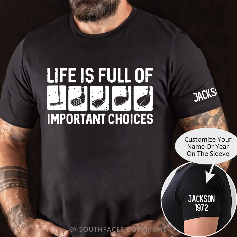 Life Is Full Of Important Choice T-shirt