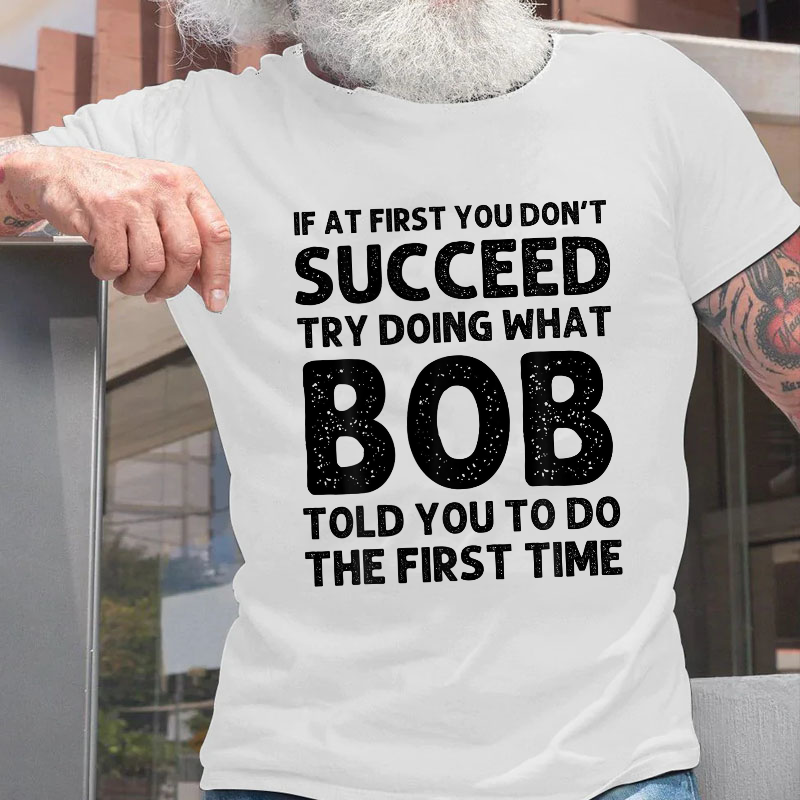 If At First You Don't Succeed T-shirt