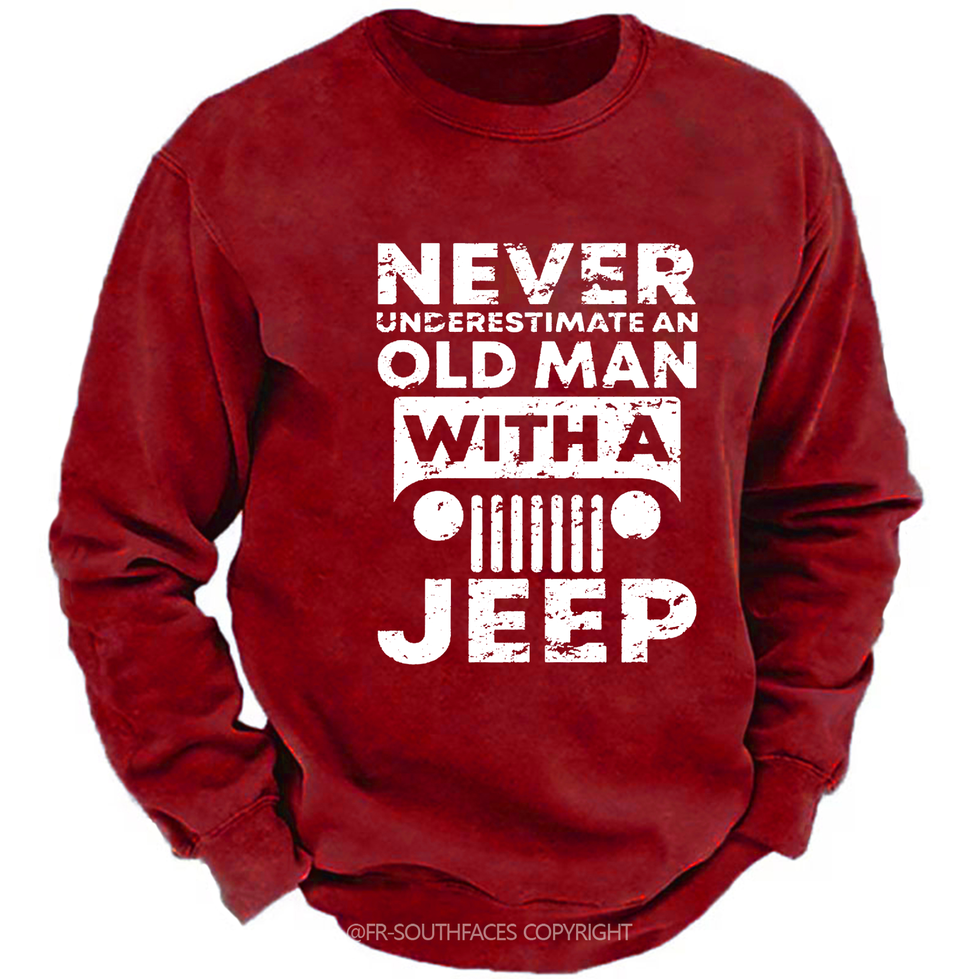 Never Understimate An Old Man With A Jeep Sweatshirt