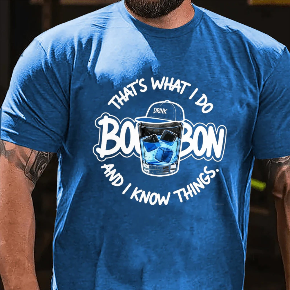 That's What I Do I Drink Whiskey And I know Things T-shirt