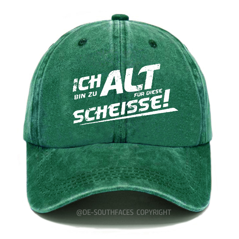 Ich Bin Zu Alt Für Diese Scheisse Baseball Cap