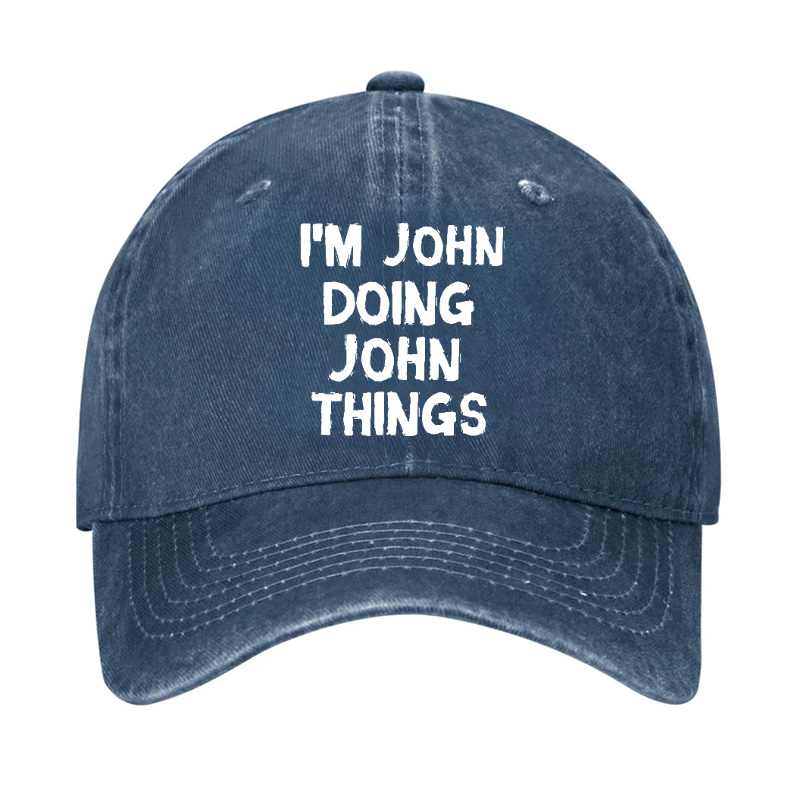 I'm John Doing John Things Funny Hat