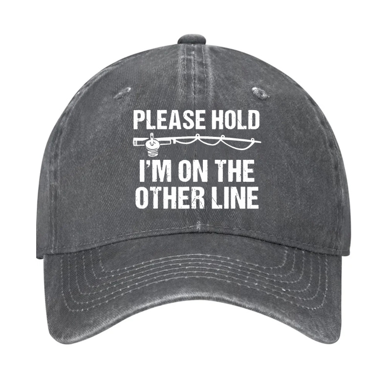 Please Hold I'm On The Other Line Funny Fishing Hat
