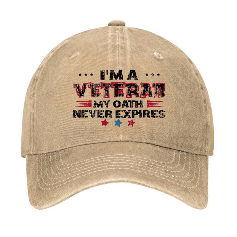 I'm A Veteran My Oath Never Expires Hat