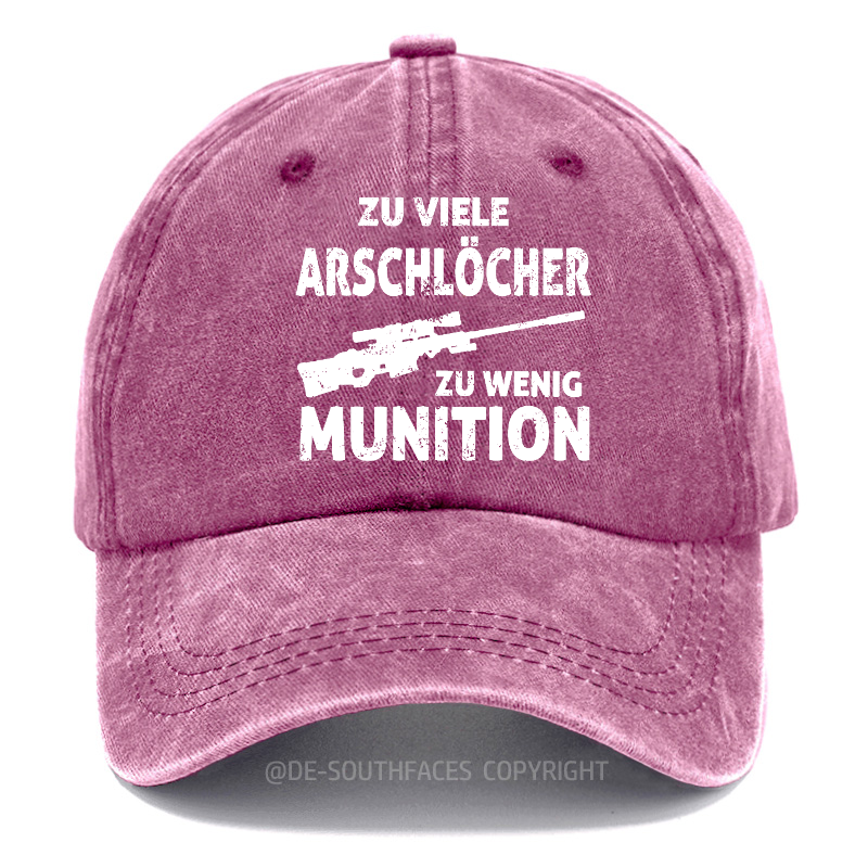 Zu viele Arschlöcher, zu wenig Munition Baseball Cap