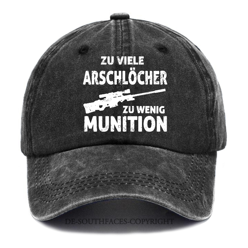 Zu viele Arschlöcher, zu wenig Munition Baseball Cap
