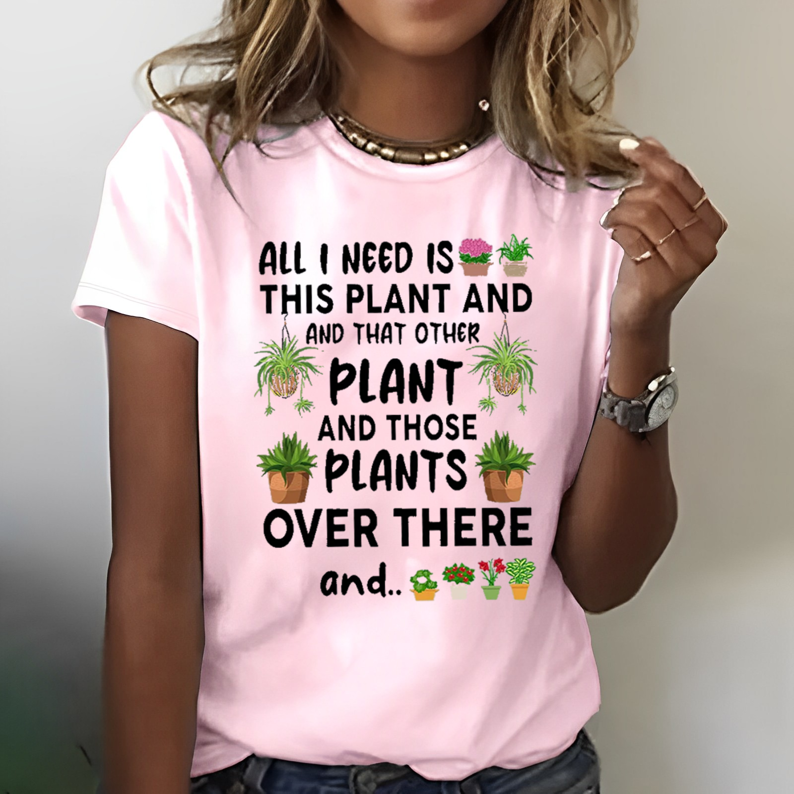 All I Need Is This Plant And That Other Plant T-shirt