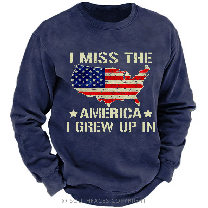 I Miss The America I Grew Up In USA Flag Print Sweatshirt