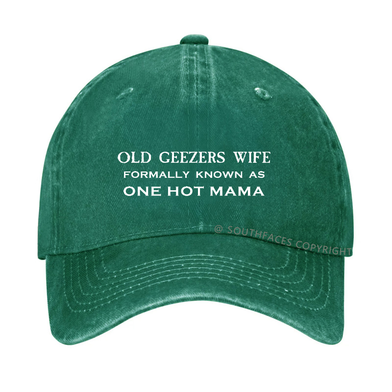 Old Geezers Wife Formally Known As  One Hot Mama Hat
