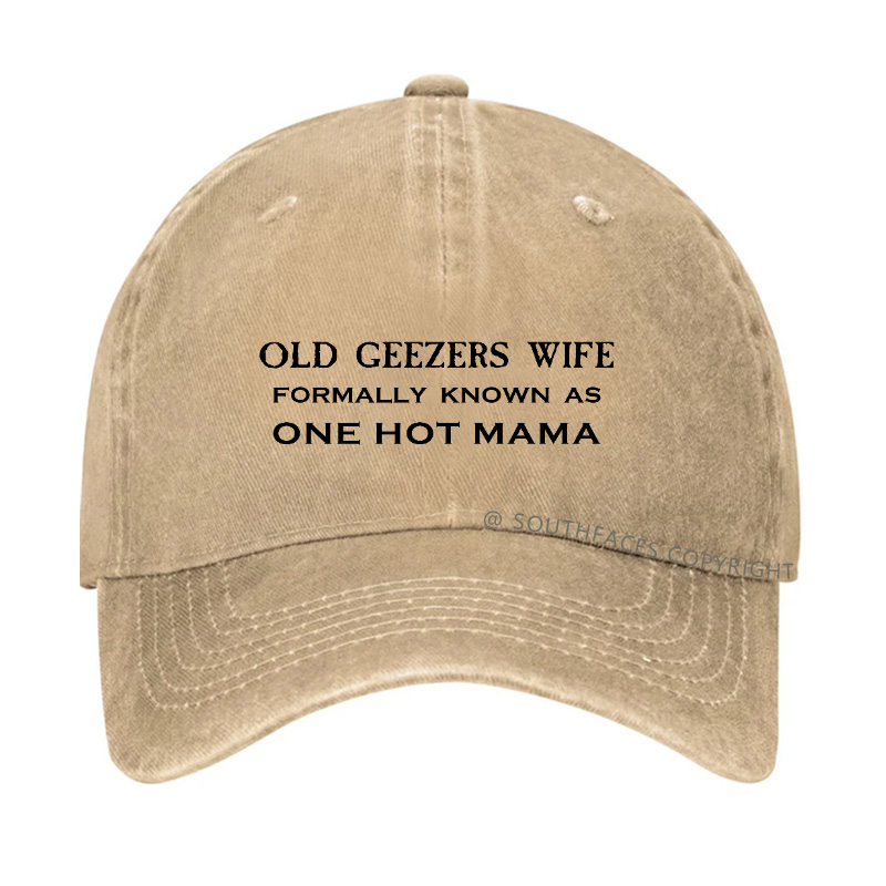 Old Geezers Wife Formally Known As  One Hot Mama Hat
