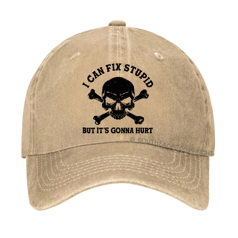Personalized "I Can Fix Stupid But It's Gonna Hurt" Hat