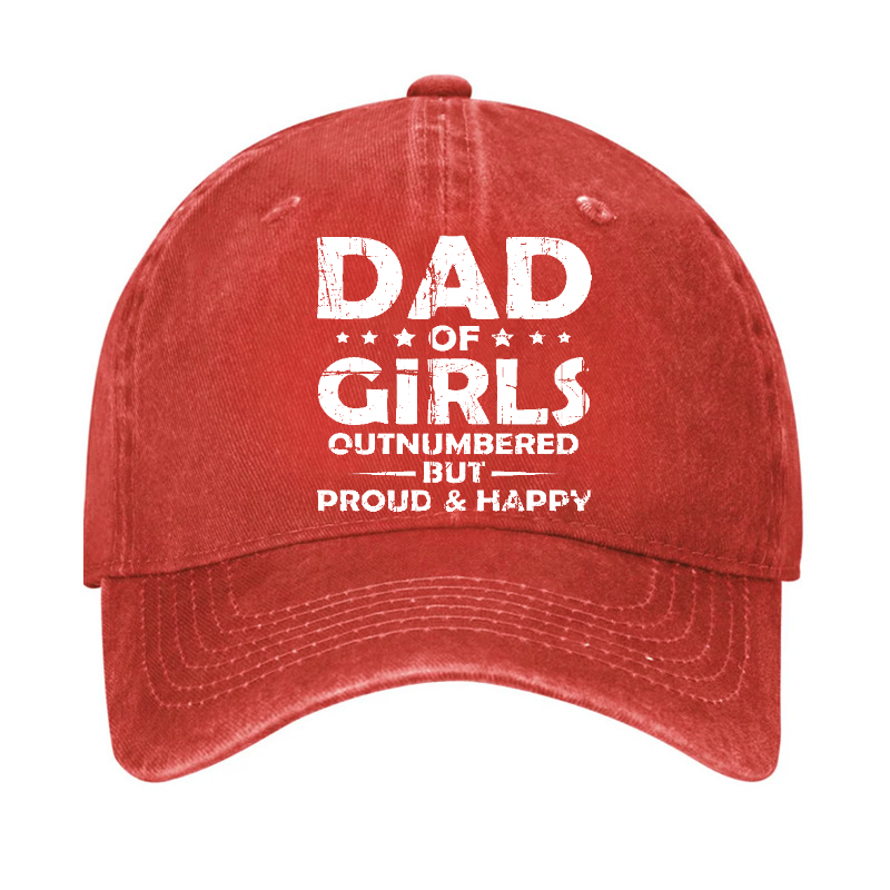 Dad Of Girls Outnumbered But Proud & Happy Hat