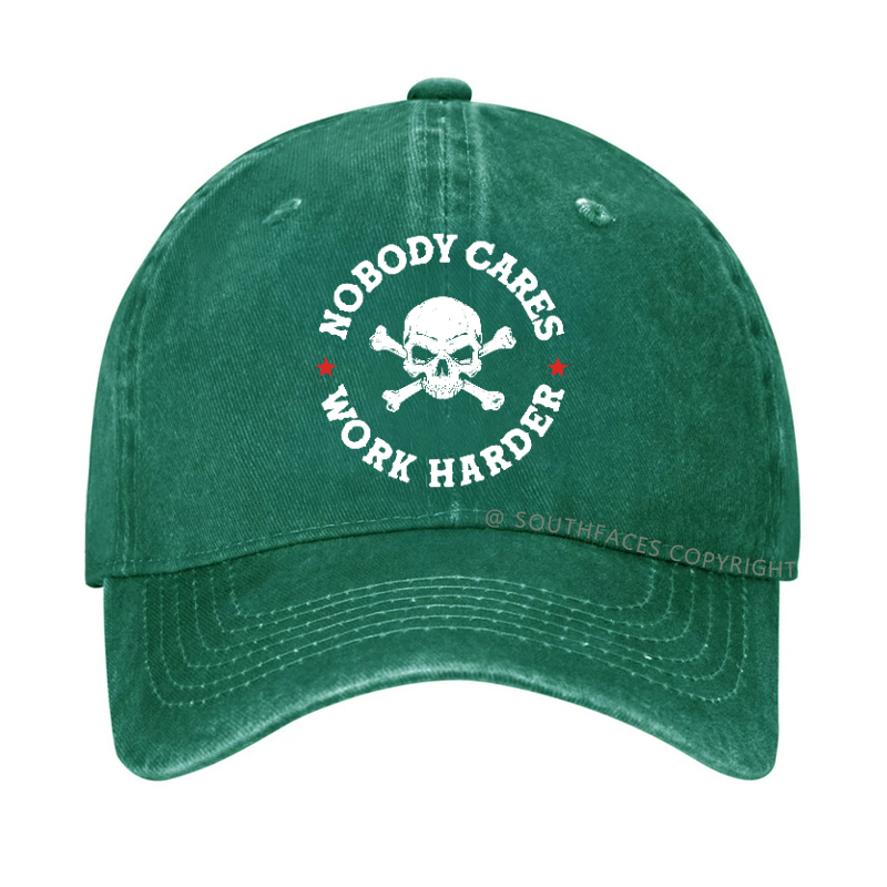Nobody Cares Work Harder Hat