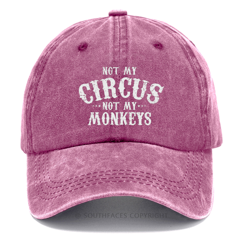 Not My Circus Not My Monkeys Hat