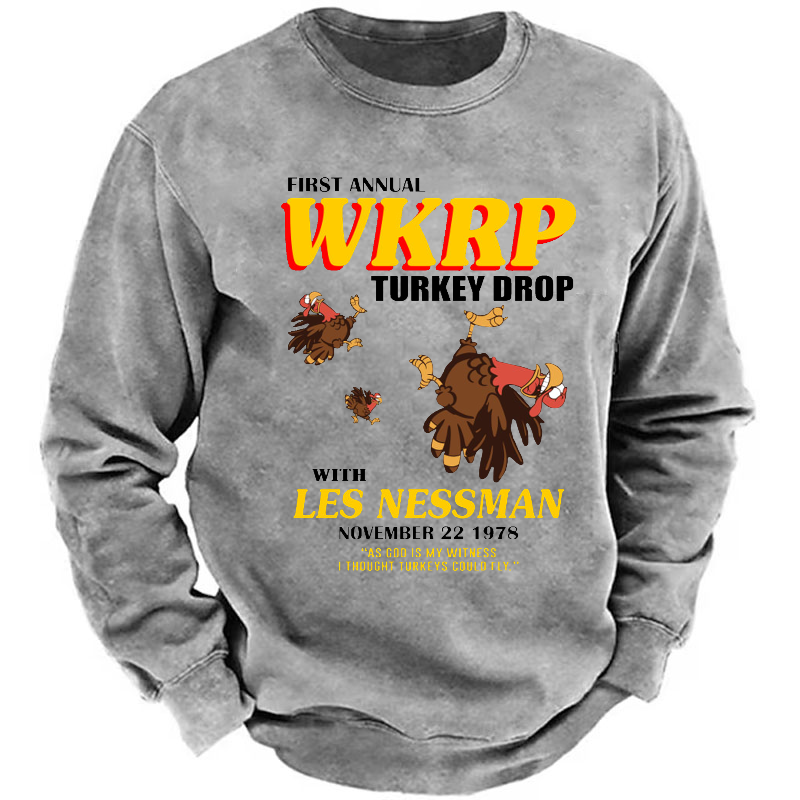 First Annual Wkrp Turkey Drop As God Is My Witness I Thought Turkeys Could Fly Sweatshirt