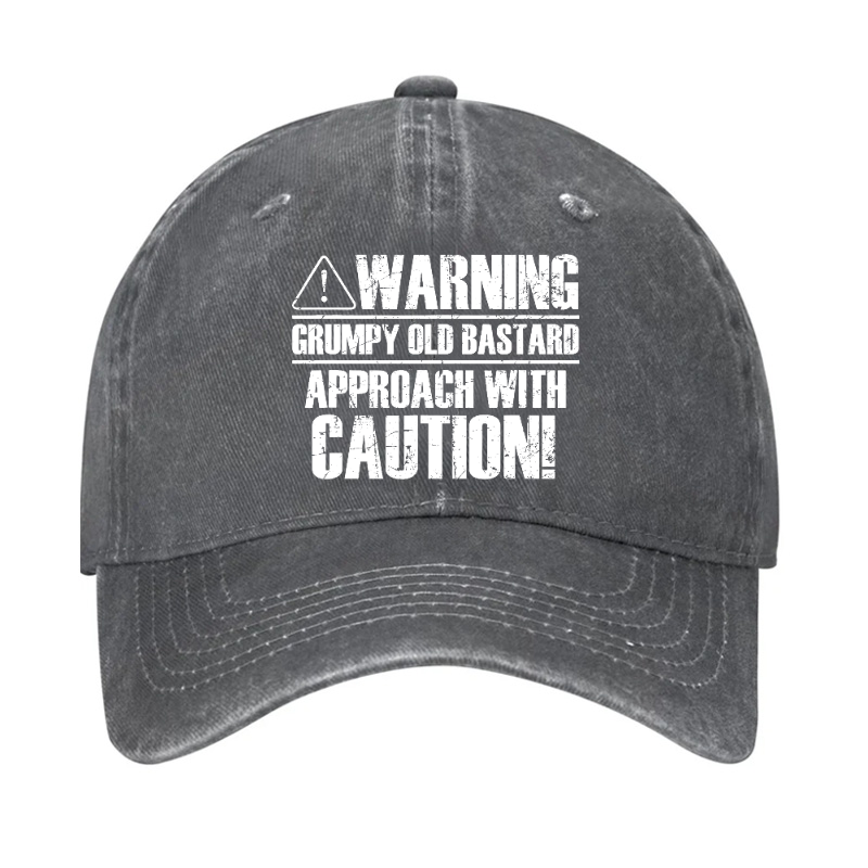 Warning Grumpy Old Bastard Approach With Caution Hat