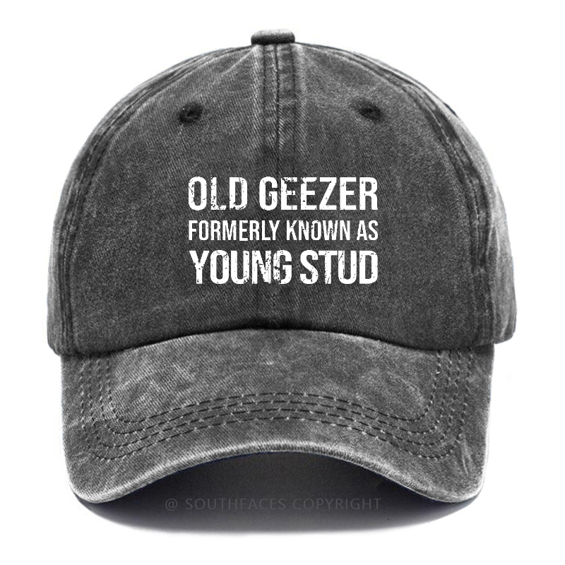 Old Geezer Formerly Known As Young Stud Hat