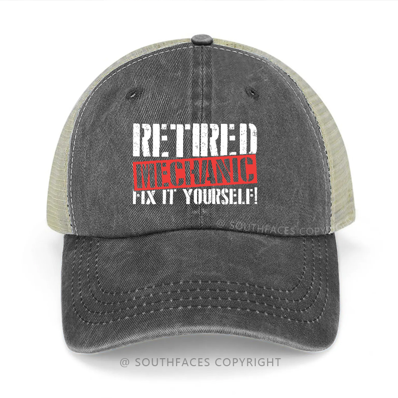 Retired Mechanic Fix It Yourself Sarcastic Trucker Cap