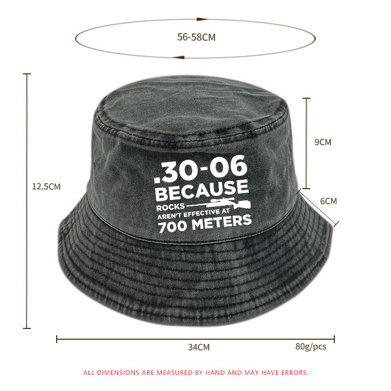 30-06 Because Rocks Aren'T Effective At 700 Meters Bucket Hat