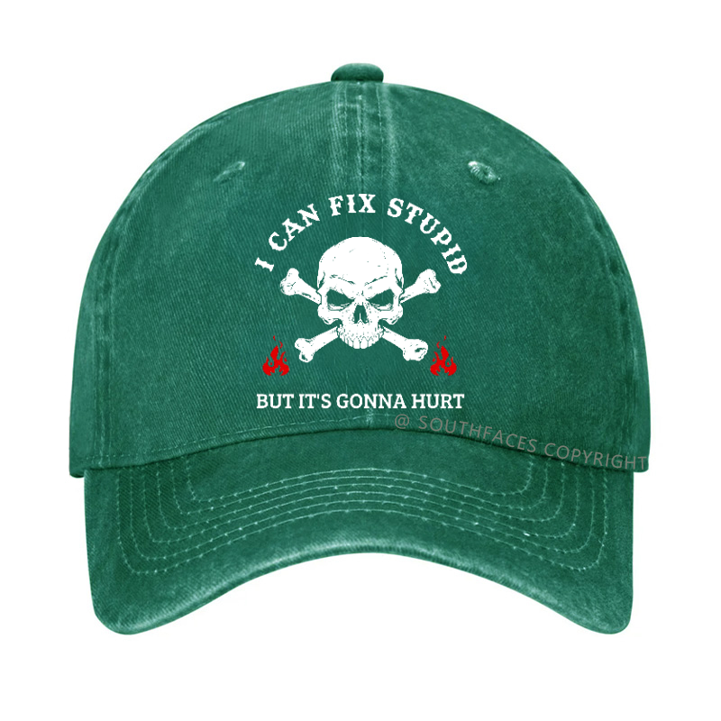 Personalized "I Can Fix Stupid But It's Gonna Hurt" Hat