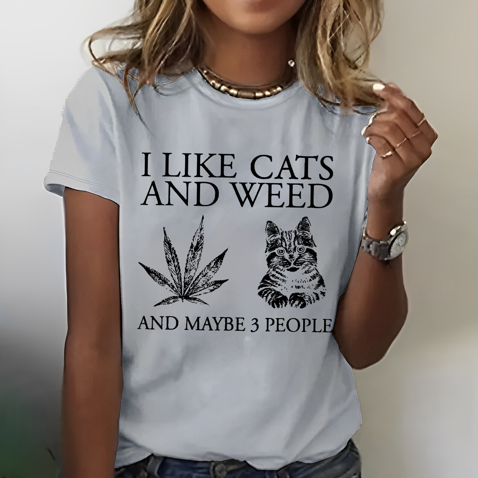 I Like Cats And Weed And Maybe 3 People T-shirt
