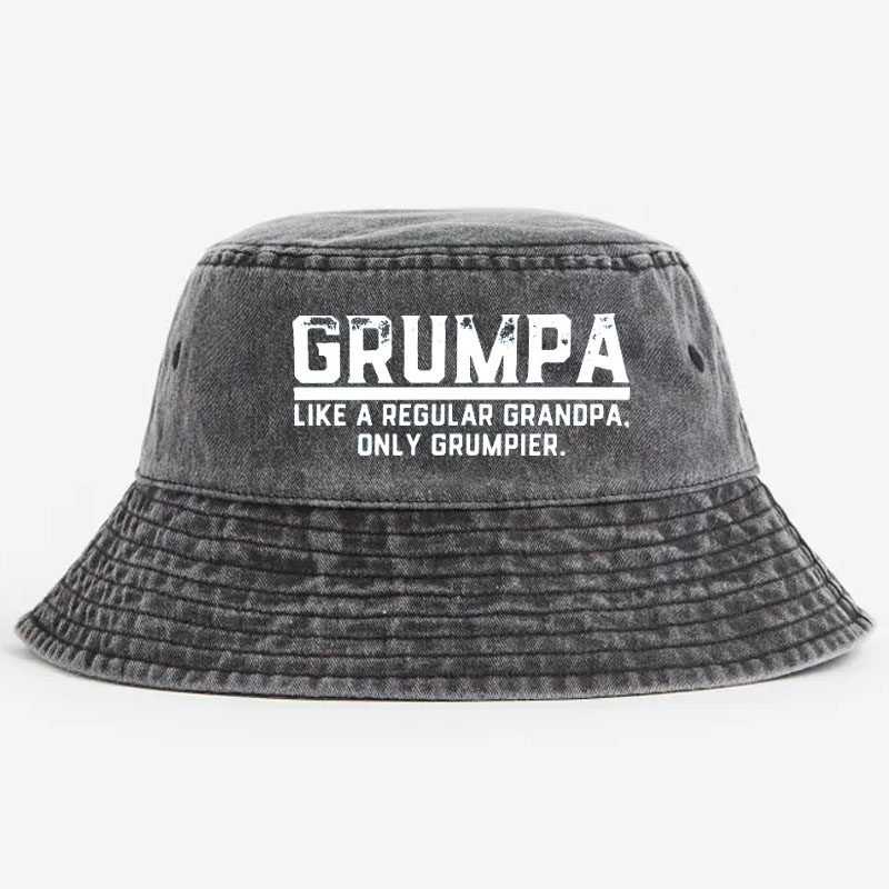 Grumpa Like A Regular Grandpa. Only Grumpier. Bucket Hat