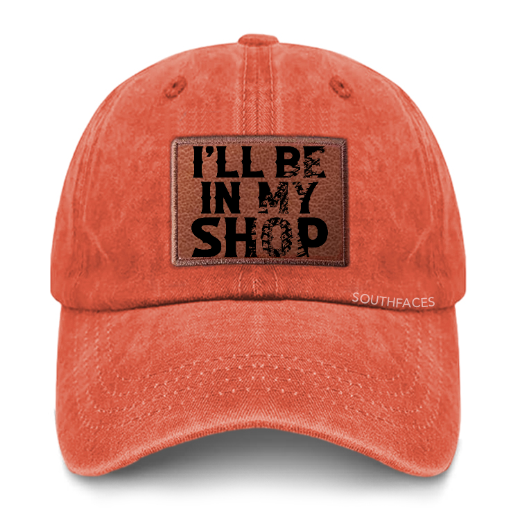 I'll Be In My Shop Leather Patch Cap