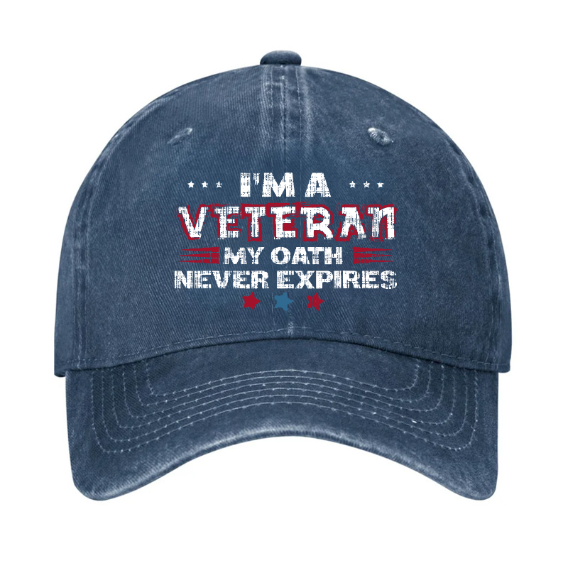 I'm A Veteran My Oath Never Expires Hat
