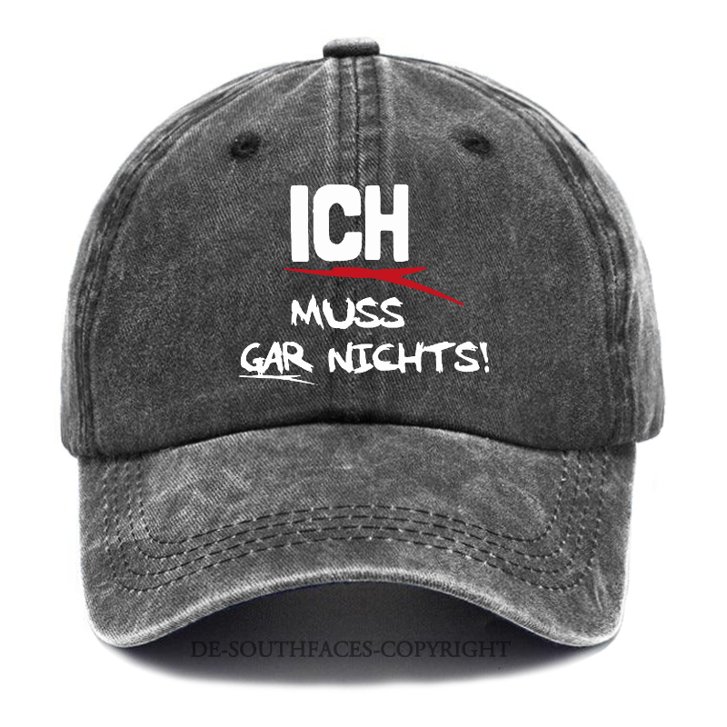 Ich muss gar nichts Baseball Cap