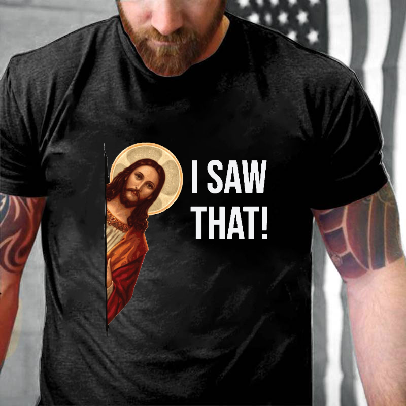 Jesus Christ I Saw That T-shirt