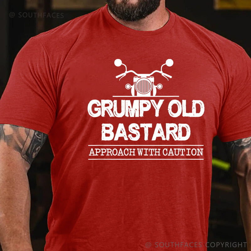 Grumpy Old Bastard Approach With Caution T-shirt