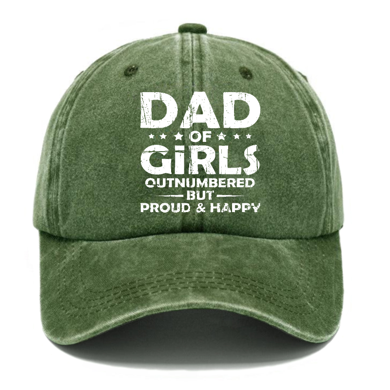Dad Of Girls Outnumbered But Proud & Happy Hat