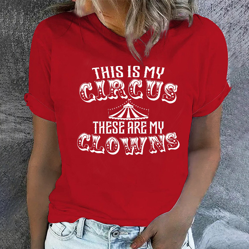 This Is My Circus These Are My Clowns Funny T-shirt