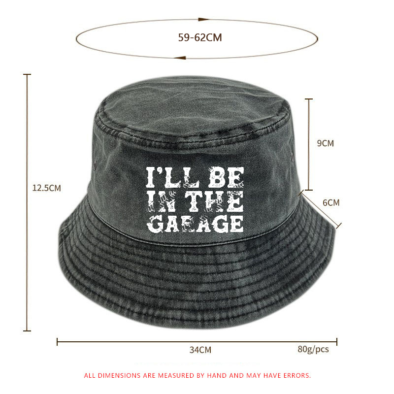 I'll Be In The Garage Bucket Hat
