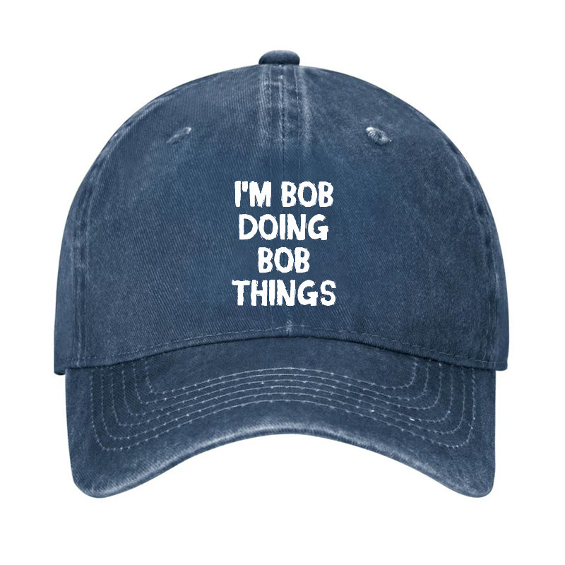 I'm Bob Doing Bob Things Funny Hat